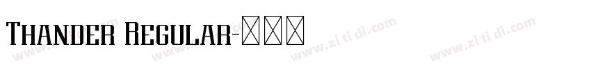 Thander Regular字体转换 Thander Regular字体转换